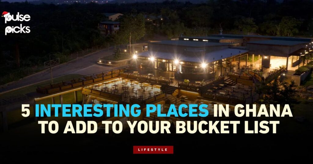 5 Interesting Places In Ghana To Add To Your Bucket
