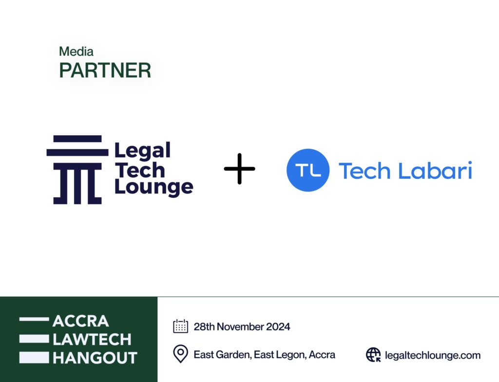 Legaltech Lounge And Tech Labari Announce Media Partnership For Accra